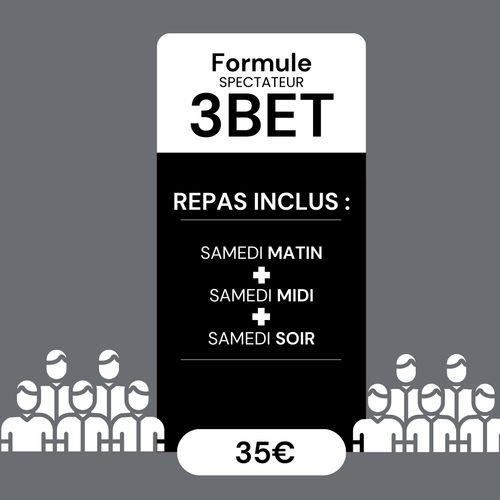 Formule MATIN + MIDI + SOIR valable le samedi pour les SPECTATEURS